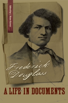 Frederick Douglass : A Life in Documents