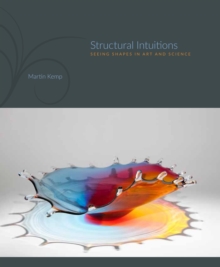 Structural Intuitions : Seeing Shapes in Art and Science