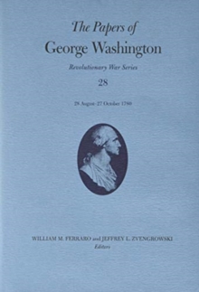 The Papers of George Washington Volume 28 : 28 August-27 October 1780