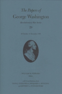 The Papers of George Washington Volume 29 : 28 October-31 December 1780