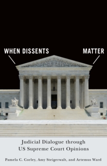 When Dissents Matter : Judicial Dialogue through US Supreme Court Opinions