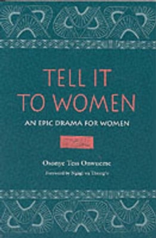 Tell it to Women : An Epic Drama for Women
