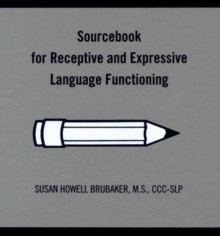 Sourcebook for Receptive and Expressive Language Functioning : Stimulus Materials for Receptive and Expressive Language Functioning