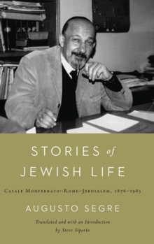Stories of Jewish Life : Casale Monferrato-Rome-Jerusalem, 1876-1985