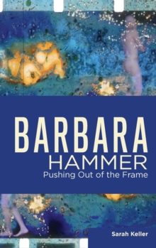 Barbara Hammer : Pushing Out of the Frame