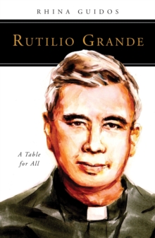 Rutilio Grande : A Table for All