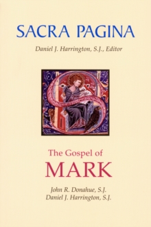 Sacra Pagina: The Gospel of Mark
