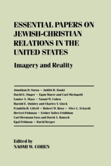 Essential Papers on Jewish-Christian Relations in the United States : Imagery and Reality