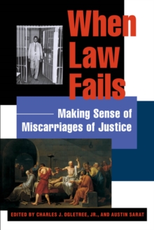 When Law Fails : Making Sense of Miscarriages of Justice