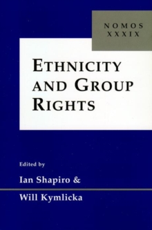 Ethnicity and Group Rights : Nomos XXXIX