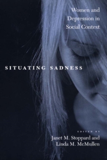 Situating Sadness : Women and Depression in Social Context