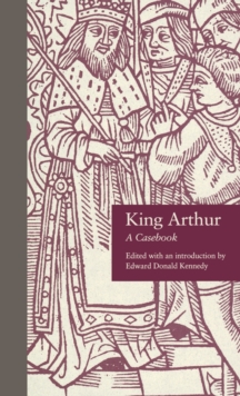 King Arthur : A Casebook