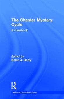 The Chester Mystery Cycle : A Casebook