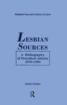 Lesbian Sources : A Bibliography of Periodical Articles, 1970-1990