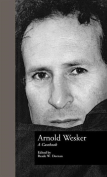Arnold Wesker : A Casebook
