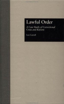 Lawful Order : A Case Study of Correctional Crisis and Reform