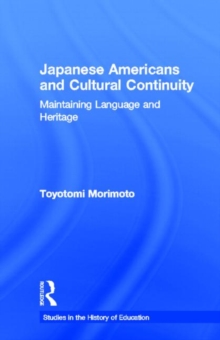Japanese Americans and Cultural Continuity : Maintaining Language through Heritage