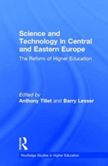 Science and Technology in Central and Eastern Europe : The Reform of Higher Education