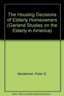 The Housing Decisions of Elderly Homeowners
