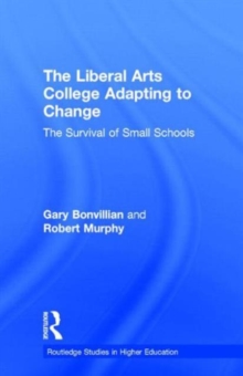 The Liberal Arts College Adapting to Change : The Survival of Small Schools