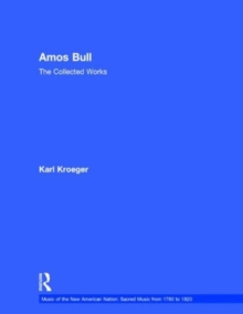 Amos Bull : The Collected Works