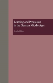 Learning and Persuasion in the German Middle Ages : The Call to Judgment