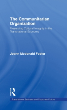 The Communitarian Organization : Preserving Cultural Integrity in the Transnational Economy