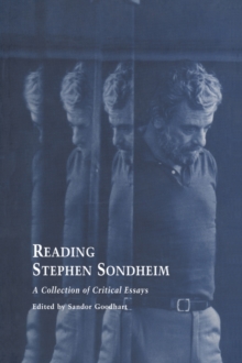 Reading Stephen Sondheim : A Collection of Critical Essays