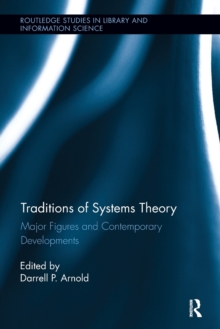 Traditions of Systems Theory : Major Figures and Contemporary Developments