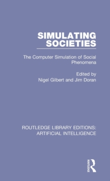 Simulating Societies : The Computer Simulation of Social Phenomena