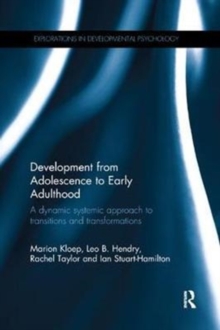 Development from Adolescence to Early Adulthood : A dynamic systemic approach to transitions and transformations