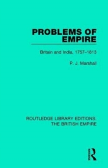 Problems of Empire : Britain and India, 1757-1813