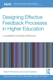 Designing Effective Feedback Processes in Higher Education : A Learning-Focused Approach