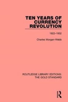 Ten Years of Currency Revolution : 1922-1932