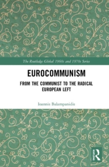 Eurocommunism : From the Communist to the Radical European Left