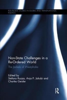 Non-State Challenges in a Re-Ordered World : The Jackals of Westphalia