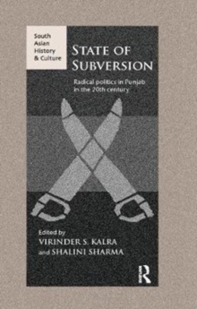 State of Subversion : Radical Politics in Punjab in the 20th Century