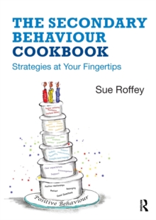 The Secondary Behaviour Cookbook : Strategies at Your Fingertips