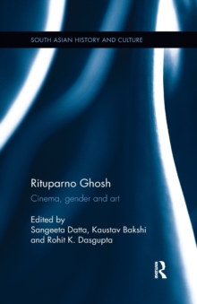Rituparno Ghosh : Cinema, gender and art