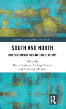 South and North : Contemporary Urban Orientations