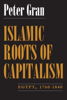 Islamic Roots of Capitalism : Egypt, 1760-1840