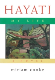 Hayati, My Life : A Novel