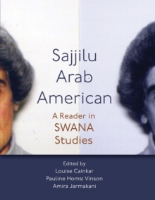 Sajjilu Arab American : A Reader in SWANA Studies