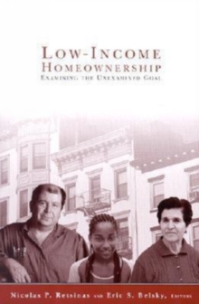 Low-Income Homeownership : Examining the Unexamined Goal