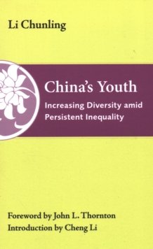 China's Youth : Increasing Diversity amid Persistent Inequality