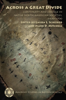 Across a Great Divide : Continuity and Change in Native North American Societies, 1400-1900