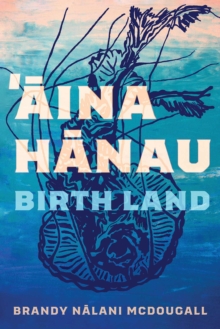 Aina Hanau / Birth Land Volume 92