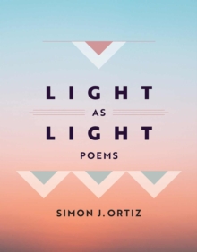 Light As Light Volume 93 : Poems