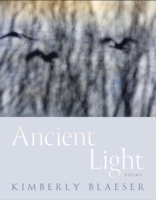 Ancient Light : Poems