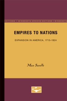 Empires to Nations : Expansion in America, 1713-1824
